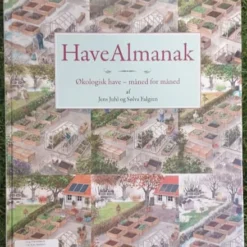 HaveAlmanak Økologisk Have - Måned For Måned
