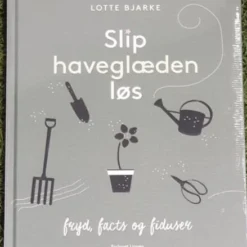 Slip Haveglæden Løs